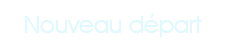 Nouveau départ